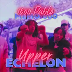 Upper Echelon (feat. Memo 600) Song Lyrics