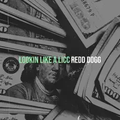 Lookin Like a Licc - Single by Redd Dogg album reviews, ratings, credits