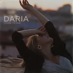 Loosing the Game - Single by DARIA album reviews, ratings, credits