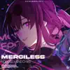 MERCILESS - Single album lyrics, reviews, download
