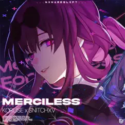 MERCILESS - Single by KoruSe & SNITCHXV album reviews, ratings, credits