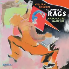 Bolcom: The Complete Rags by Marc-André Hamelin album reviews, ratings, credits