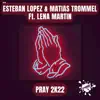 Pray 2k22 (feat. Lena Martin) - Single album lyrics, reviews, download