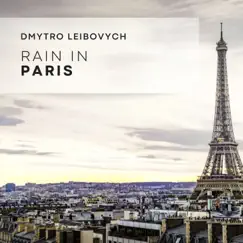Rain in Paris - Single by Dmytro Leibovych album reviews, ratings, credits