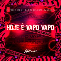 Hoje É Vapo Vapo (feat. Mc 7Belo, MC W1 & DJ Luan PJ) - Single by DJ DR7 ORIGINAL album reviews, ratings, credits