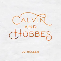 Calvin and Hobbes - Single by JJ Heller album reviews, ratings, credits