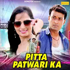 Pitta Patwari Ka Song Lyrics