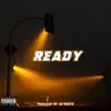Ready (feat. Mr Modern & Shankz10) - Single album lyrics, reviews, download