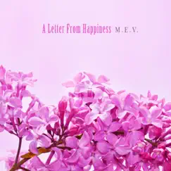 A Letter From Happiness - Single by M.E.V. album reviews, ratings, credits