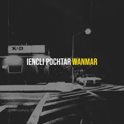 Iencli Pochtar - Single (feat. Widy) - Single by Wanmar album reviews, ratings, credits