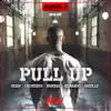 Pull Up (feat. CRIMEZ53, RUBAR47 & Smelly) - Single album lyrics, reviews, download