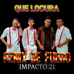 Que Locura (feat. Impacto 21) Song Lyrics