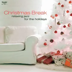 Christmas Break: Relaxing Jazz For The Holidays by Various Artists album reviews, ratings, credits