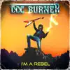 I'm a Rebel - Single album lyrics, reviews, download