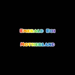 Motherland - Single by Emerald Boi album reviews, ratings, credits