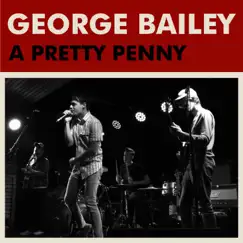 A Pretty Penny - Single by George Bailey album reviews, ratings, credits