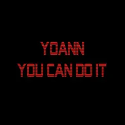 You Can Do It - Single by Yoann album reviews, ratings, credits
