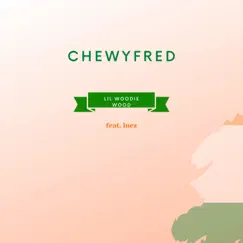 Chewyfred (feat. Inez) Song Lyrics