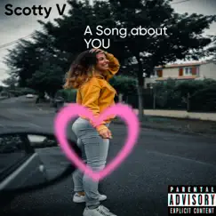 A song about You - Single by Scotty V album reviews, ratings, credits