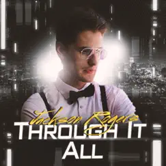 Through It All - Single by Jackson Rogers album reviews, ratings, credits