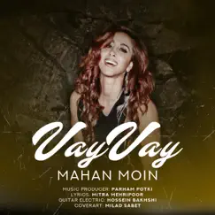 Vay Vay - Single by Mahan Moin album reviews, ratings, credits