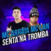 Senta Na Tromba - Single album lyrics, reviews, download