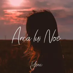 Arca lui Noe - Single by Yenic album reviews, ratings, credits