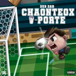 Chanteoxd-Porte - Single by Dub Dah album reviews, ratings, credits