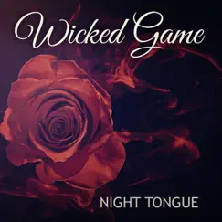 Wicked Game - Single by Night Tongue album reviews, ratings, credits