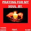 Praying For My Soul - Single album lyrics, reviews, download
