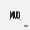 MUD (feat. BiGGA & Propa) - Single album lyrics, reviews, download
