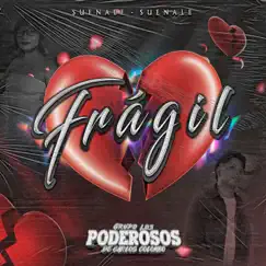 Frágil - Single by Grupo los poderosos de Carlos Colombo album reviews, ratings, credits