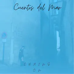 Cuentos del Mar: Chains On - Single by Sarita Lozano album reviews, ratings, credits
