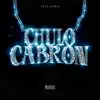 Chulo C****n - Single album lyrics, reviews, download
