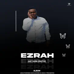 Gae Bare Emetse by Ezrah album reviews, ratings, credits