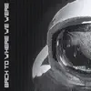 Back to where we were (feat. James R. Basterd) - Single album lyrics, reviews, download