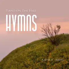 Piano on the Hill _ Hymns by Grace Jung album reviews, ratings, credits