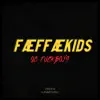 Fæffækids Og F******s (Vinstra Hjemmesnekk) - Single album lyrics, reviews, download