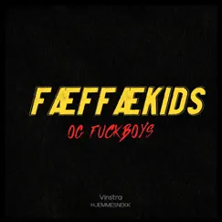 Fæffækids Og F******s (Vinstra Hjemmesnekk) - Single by Mad Obsession & Entrance album reviews, ratings, credits