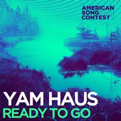 Ready To Go (From “American Song Contest”) - Single by Yam Haus album reviews, ratings, credits