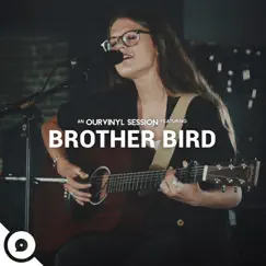 Brother Bird OurVinyl Sessions - EP by Brother Bird & OurVinyl album reviews, ratings, credits