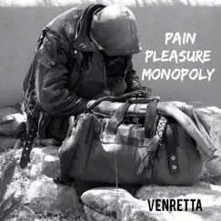 Pain Pleasure Monopoly - Single by Venretta album reviews, ratings, credits