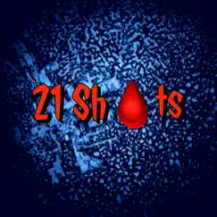 21 Shots (feat. Cozmic, Mr24 & True Hogan) Song Lyrics