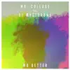 Mo Better (feat. DJ Mysterons) - Single album lyrics, reviews, download