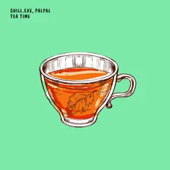 Tea Time - Single by Palpal & chill.exe album reviews, ratings, credits