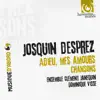 Josquin Desprez: Chansons album lyrics, reviews, download