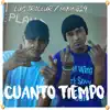 Cuanto Tiempo? (feat. Miky 829) - Single album lyrics, reviews, download