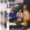 Lovely - Single album lyrics, reviews, download