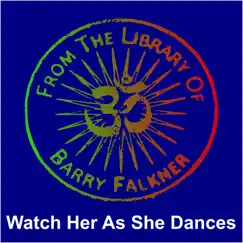 Watch Her As She Dances - Single by Barry Falkner album reviews, ratings, credits