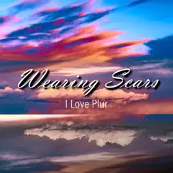 Wearing Scars - Single by I Love Plur album reviews, ratings, credits